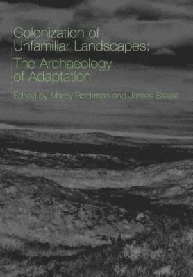 The Colonization of Unfamiliar Landscapes 1