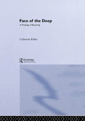 Catherine Keller - Face of the Deep, Inbunden