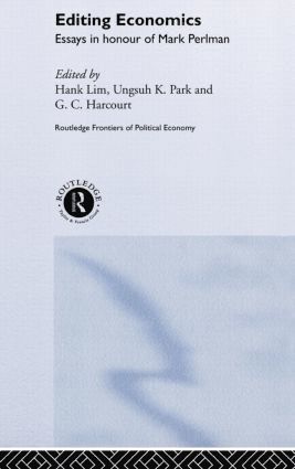 Professor Geoffrey Harcourt, Hank Lim, Ungsuh K. Park, UK) Harcourt, Professor Geoffrey (University of Cambridge, Geoffrey Harcourt - Editing Economics, Inbunden