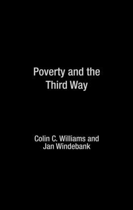 Colin C Williams, Colin C. Williams - Poverty and the Third Way, Inbunden