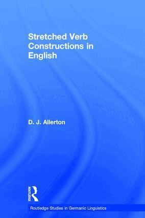 D. J. Allerton - Stretched Verb Constructions in English, Inbunden