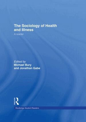 Michael Bury, Jonathan Gabe - Sociology of Health and Illness, Inbunden