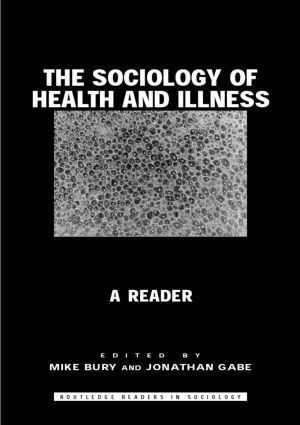 Michael Bury, Jonathan Gabe, UK) Bury, Michael (Royal Holloway, University of London, UK) Gabe, Jonathan (Royal Holloway, University of London - Sociology of Health and Illness, Häftad
