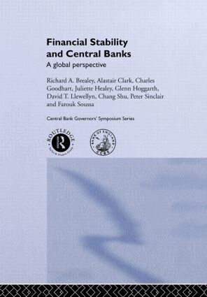 Richard Brearley, Juliette Healey, Peter J N Sinclair, Charles Goodhart, David T. Llewellyn, Chang Shu - Financial Stability and Central Banks, Inbunden