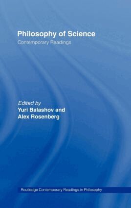 Yuri Balashov, Alex Rosenberg - Philosophy of Science: Contemporary Readings, Inbunden