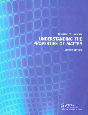 Understanding the Properties of Matter 1