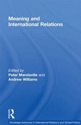 Peter Mandaville, Andrew Williams, Peter Mandaville, Andrew Williams - Meaning and International Relations, Inbunden