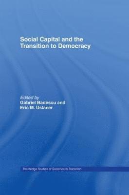 Social Capital and the Transition to Democracy 1