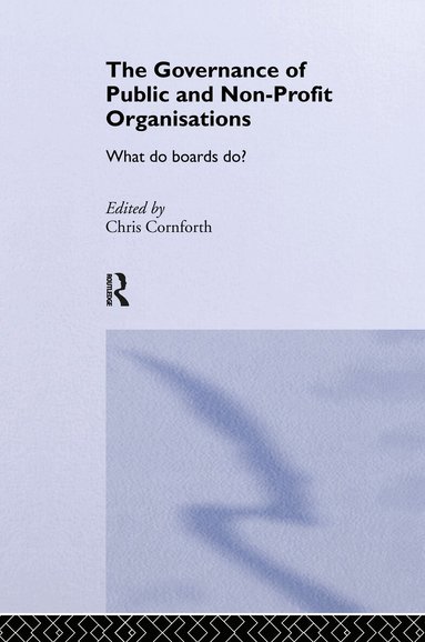 Chris Cornforth - Governance of Public and Non-Profit Organizations, Inbunden