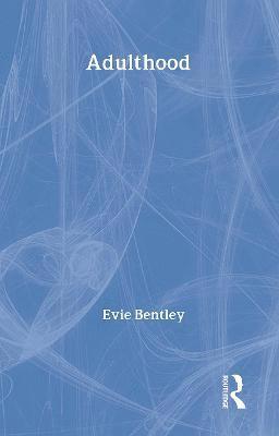 Evie Bentley - Adulthood, Inbunden