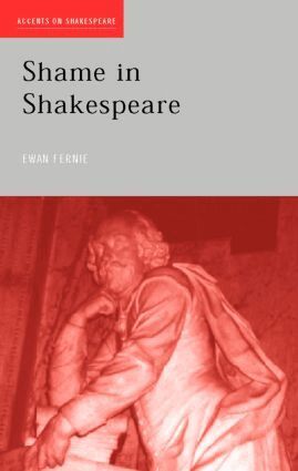 Ewan Fernie - Shame in Shakespeare, Häftad