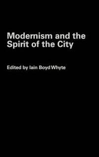 bokomslag Modernism and the Spirit of the City