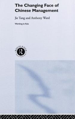 Tang Jie, Anthony Ward - Changing Face of Chinese Management, Inbunden