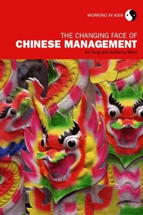 Tang Jie, Anthony Ward - Changing Face of Chinese Management, Häftad