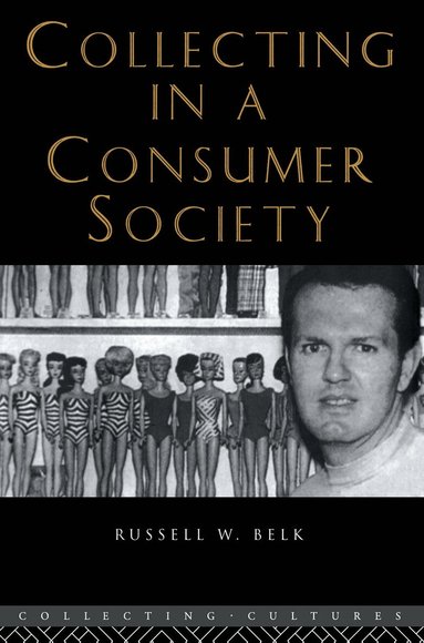 Russell W. Belk - Collecting in a Consumer Society, Häftad