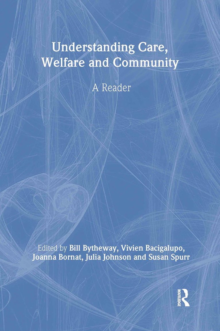 Vivien Bacigalupo, Joanna Bornat, Bill Bytheway, Julia Johnson, Susan Spurr - Understanding Care, Welfare and Community, Häftad