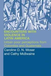 bokomslag Encounters with Violence in Latin America