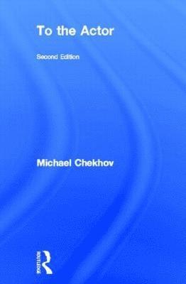 Michael Chekhov, Mala Powers - To the Actor, Inbunden