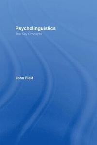 bokomslag Psycholinguistics: The Key Concepts