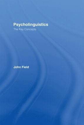 Psycholinguistics: The Key Concepts 1