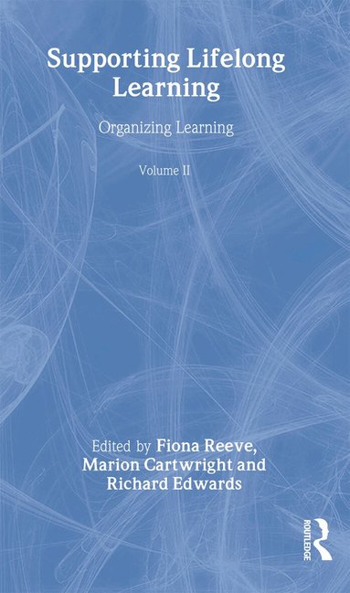 Marion Cartwright, Richard Edwards, Fiona Reeve - Supporting Lifelong Learning, Häftad