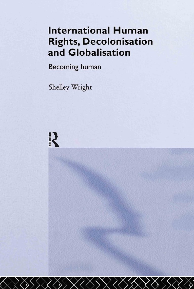 International Human Rights, Decolonisation and Globalisation 1