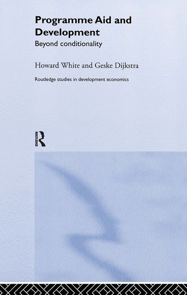 Geske Dijkstra, Howard White - Programme Aid and Development, Inbunden