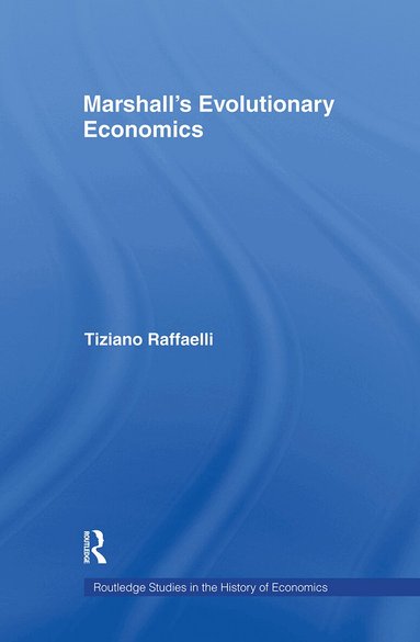 Tiziano Raffaelli - Marshall's Evolutionary Economics, Inbunden