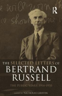 The Selected Letters of Bertrand Russell, Volume 2 1