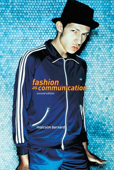 Malcolm Barnard - Fashion as Communication, Inbunden