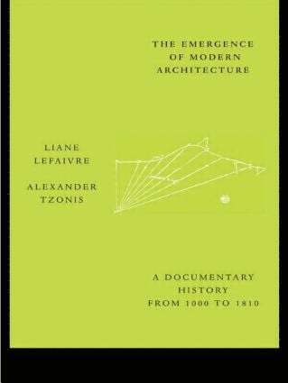 Liane Lefaivre, Alexander Tzonis - Emergence of Modern Architecture, Häftad