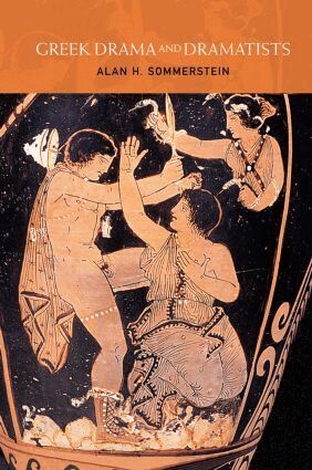 Alan H. Sommerstein - Greek Drama and Dramatists, Inbunden