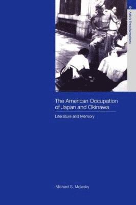 bokomslag The American Occupation of Japan and Okinawa