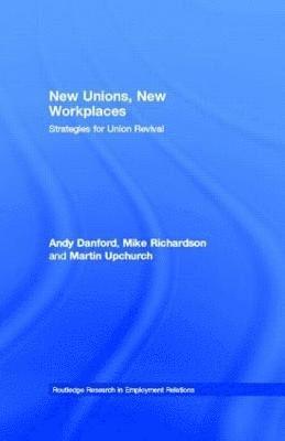 bokomslag New Unions, New Workplaces