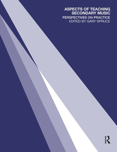 Gary Spruce - Aspects of Teaching Secondary Music, Häftad