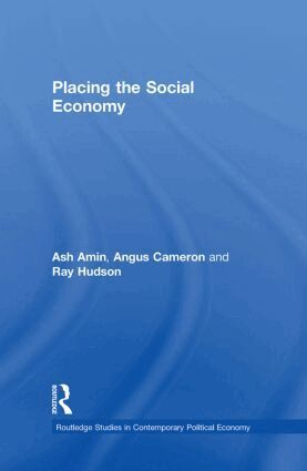 Ash Amin, Angus Cameron, Ray Hudson - Placing the Social Economy, Inbunden