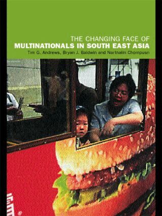 Tim Andrews, Bryan J. Baldwin, Nartnalin Chompusri - Changing Face of Multinationals in South East Asia, Häftad