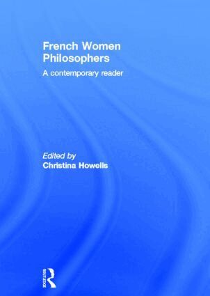 Christina Howells - French Women Philosophers, Inbunden