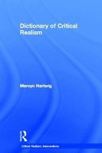 bokomslag Dictionary of Critical Realism