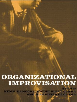 Miguel Pina E. Cunha, Ken Kamoche - Organizational Improvisation, Inbunden