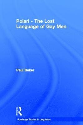 bokomslag Polari - The Lost Language of Gay Men