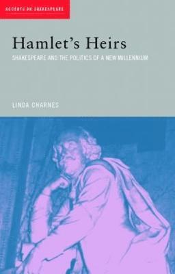 Linda Charnes, USA) Charnes, Linda (Indiana University, Bloomington - Hamlet's Heirs, Häftad