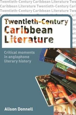 bokomslag Twentieth-Century Caribbean Literature