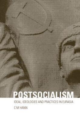 C.M. Hann, C. M. Hann - Postsocialism, Häftad
