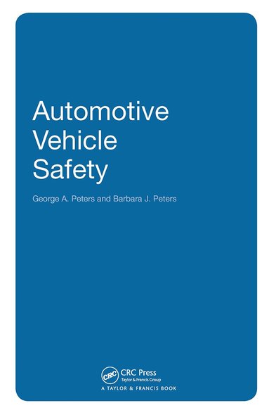 George A. Peters, Barbara J. Peters - Automotive Vehicle Safety, Inbunden