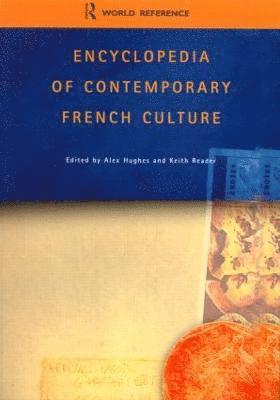 Encyclopedia of Contemporary French Culture 1