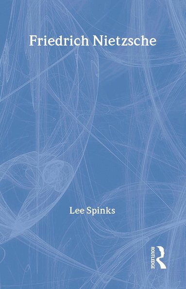 Lee Spinks - Friedrich Nietzsche, Inbunden