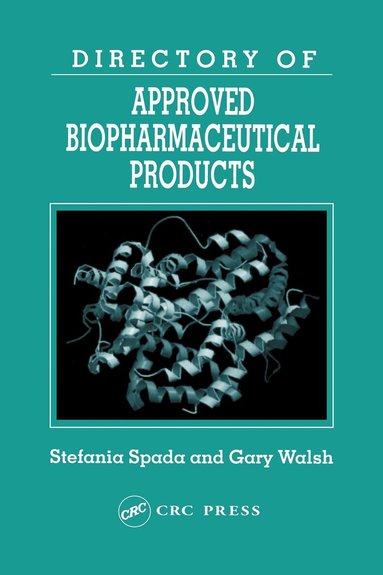 Stefania Spada, Gary Walsh - Directory of Approved Biopharmaceutical Products, Inbunden