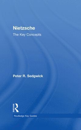 Nietzsche: The Key Concepts 1