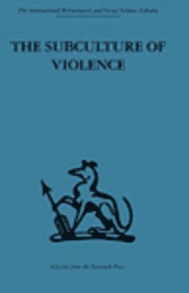 Franco Ferracuti, Marvin E. Wolfgang - Subculture of Violence, Inbunden